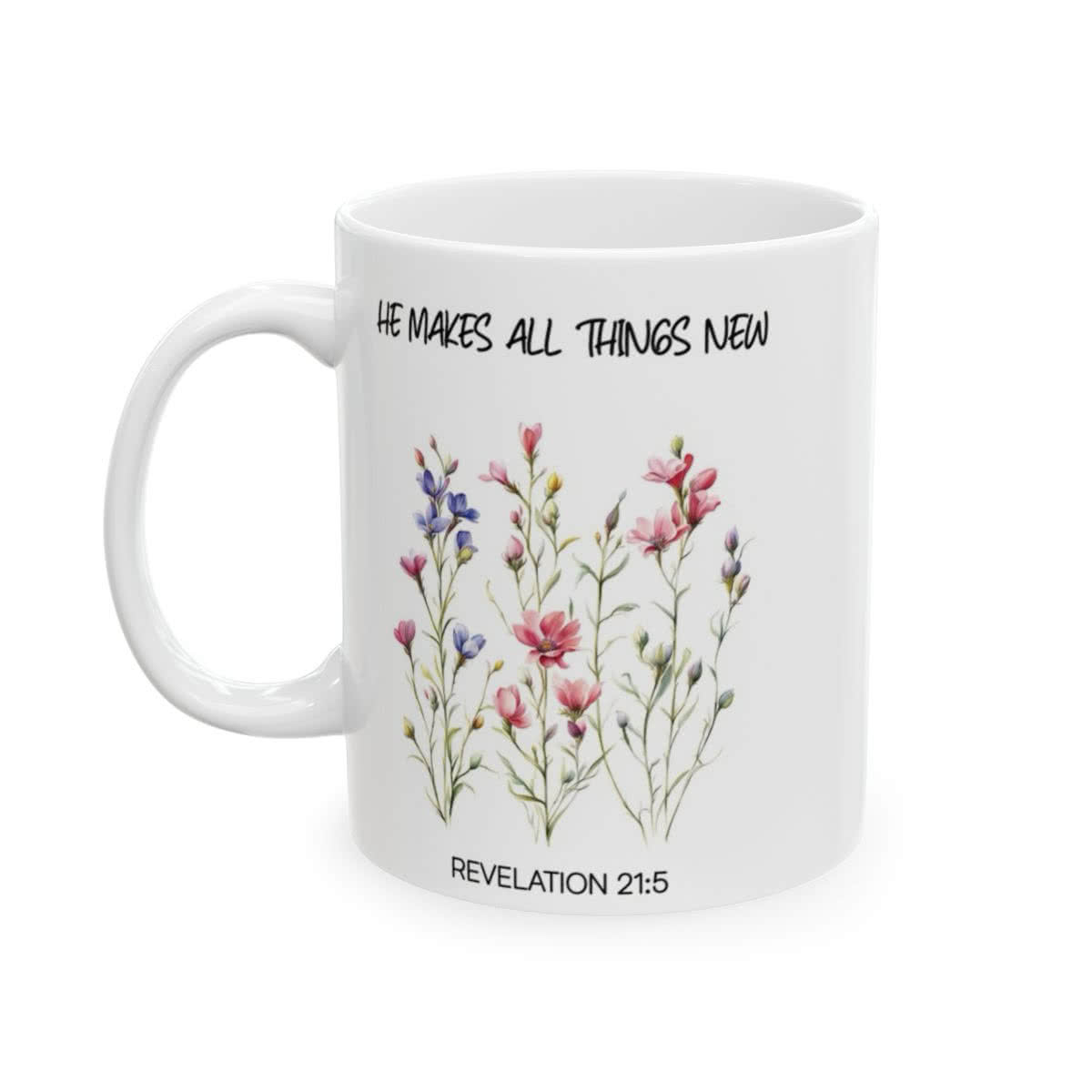 He Makes All Things New Mug